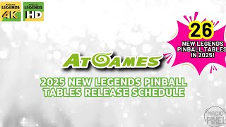 The FULL 2025 AtGames Pinball Release Calendar is HERE!