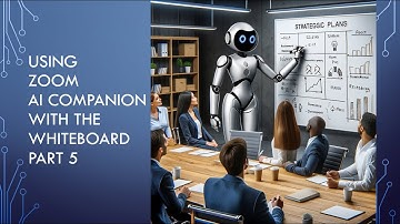 Using Zoom AI Companion Part 5: Whiteboard - Sticky Notes, Tables, Text, Mind Maps, and Flow Charts