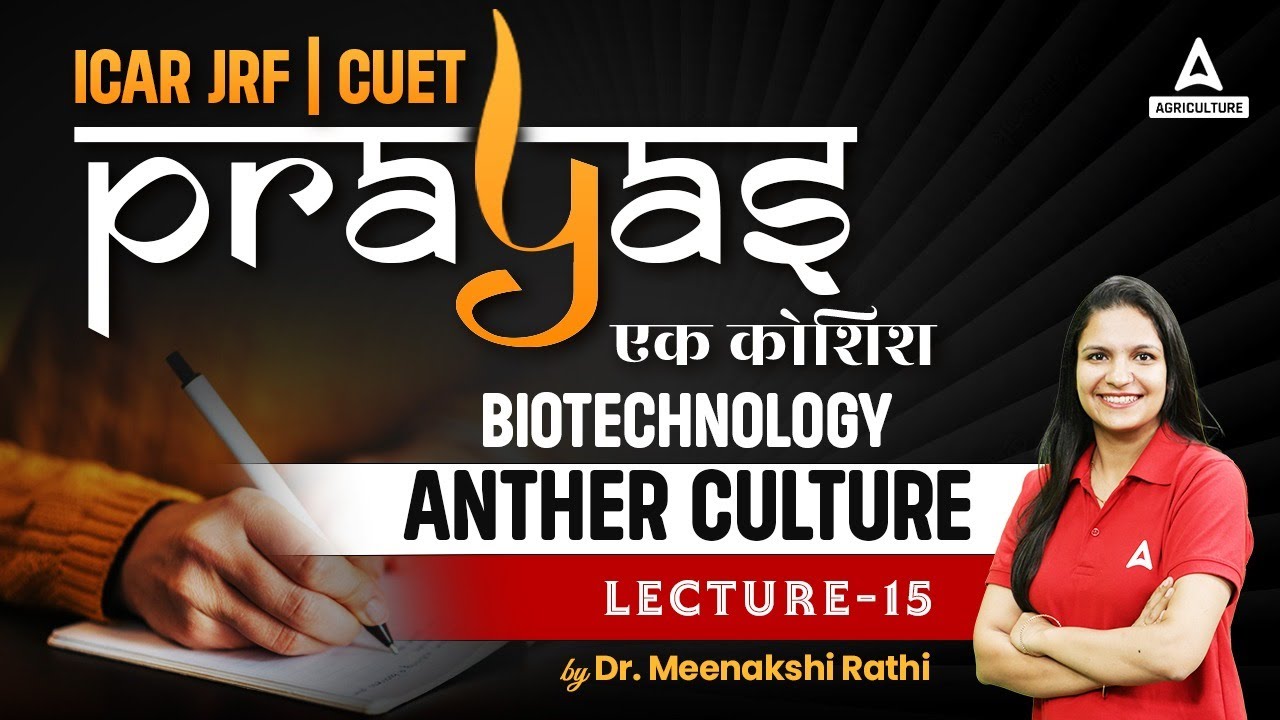 Biotechnology Anther Culture #15 | Plant Science Lecture for ICAR JRF and CUET - Prayas By Meenakshi