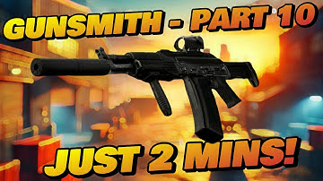Gunsmith Part 10 - JUST 2 MINUTES! - Patch 0.16 Guide | Escape From Tarkov
