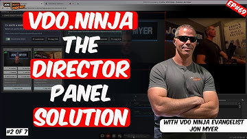Ep#69 VDO Ninja The Director Panel Solution