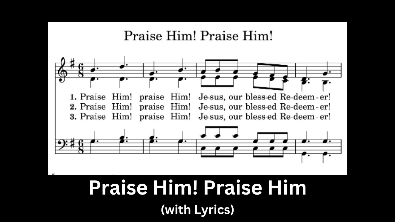 Praise Him Praise Him YouTube