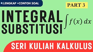 Integral Kalkulus Part 3 🔥 | Integral Substitusi Lengkap   Contoh Soal | Substitution Integration