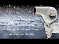 Hair Dryer Sound 148 and Rain and Thunder | ASMR | 9 Hours White Noise to Sleep and Relax