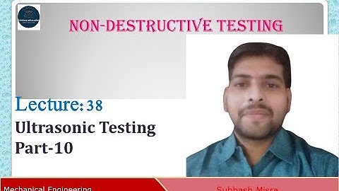 Ultrasonic Testing I Non-Destructive Testing I AKTU I B.Tech 3rd &4th I Subhash Sir I Part-10 I L-38