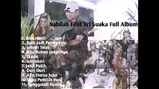 Nabilah Maharani Feat Tri Suaka Full Album | Cover Lagu Nabilah Feat Tri Suaka Full Album