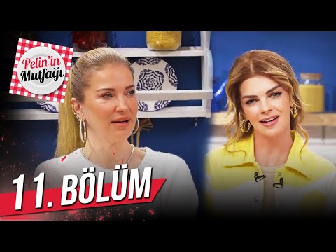 Pelinin Mutfağı - 11. Bölüm
