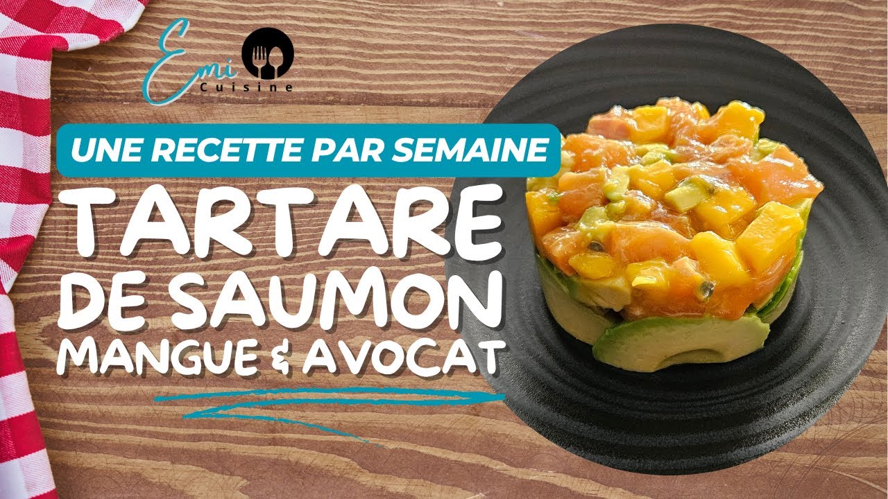 Tartare de Saumon, Mangue et Avocat – La Recette Fraîche et Gourmande !