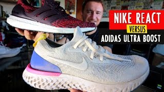 NIKE REACT vs. ADIDAS ULTRABOOST: - YouTube