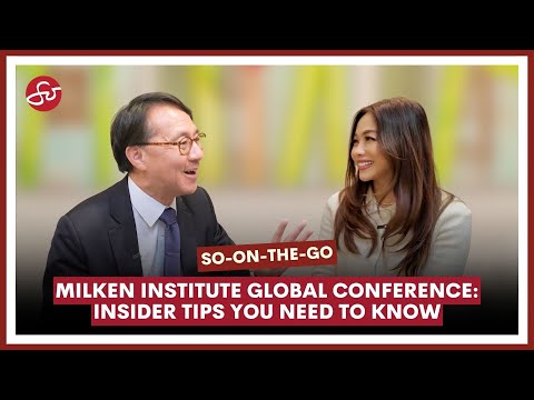 Milken Institute Global Conference: Insider Tips You Need to Know | So on the Go