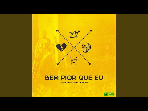 Bem Pior Que Eu (Ao Vivo)