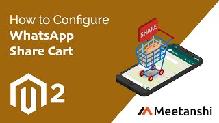 Magento 2 Whatsapp Share Cart Configuration Guide by Meetanshi
