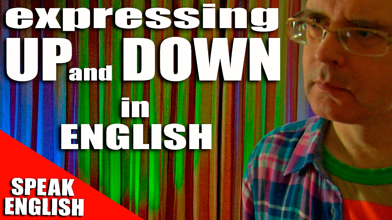 Learn English Words - UP and DOWN - How to use up and down in English - Learn English with Duncan