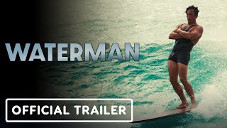 Waterman - Official Trailer (2022) Jason Mamoa, Kelly Slater | Duke Paoa Kahanamoku Documentary