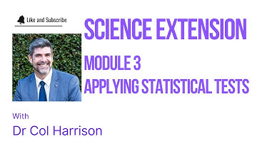 Science Extension Module 3 Applying Statistical Tests to Data Sets