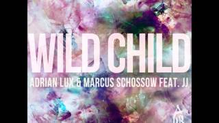 Video thumbnail of "Adrian Lux & Marcus Schossow - Wild Child feat. JJ (Radio Edit) (Audio) ♪"