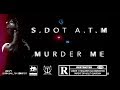 S DOT A T M Murder Me Mini Movie By Inhousefilms mp3
