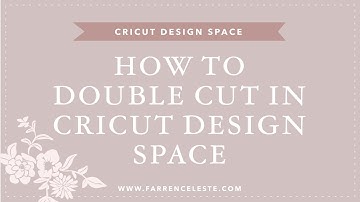 How to Double Cut in Cricut Design Space