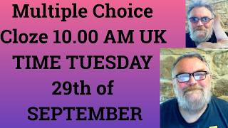 Multiple Choice Cloze 10.00 AM UK TIME TUESDAY 29th of SEPTEMBER - Livestream - C1 and C2