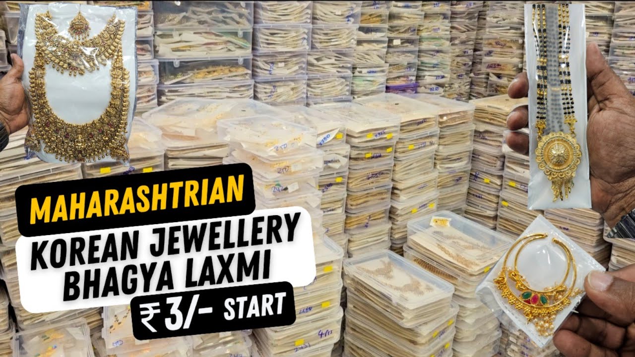 Maharashtrain & Korean Jewellery Wholesale Market Mumbai for Bangles, Earing & Necklace.