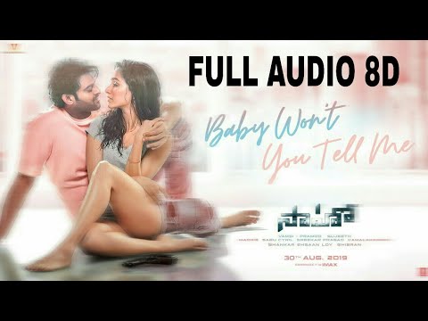 baby-won-t-you-tell-me-full-8d-song-saaho-telugu-prabhas-shraddha-k-shweta-m-siddharth-m