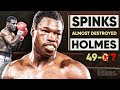 When michael spinks almost destroyed larry holmes it was unforgettable