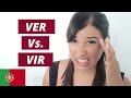 Portuguese Verbs - Ver vs Vir made EASY!