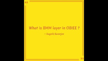 What is BMM layer in OBIEE ? || Question 002