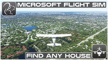 Tutorial #5 - Find ANY House - Microsoft Flight Simulator