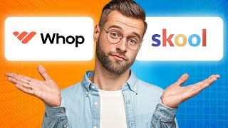 Whop vs Skool in 2025: Don’t choose WRONG!
