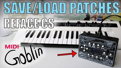 MIDI Goblin - save/load - Yamaha Reface CS