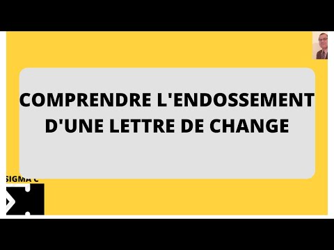 COMPRENDRE L' ENDOSSEMENT DE LA LETTRE DE CHANE