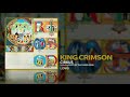 King crimson  cirkus including entry of the chameleons