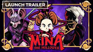Mina the Hollower - Official Launch Trailer