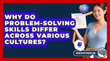 Why Do Problem-solving Skills Differ Across Various Cultures? - Brain Development Hub
