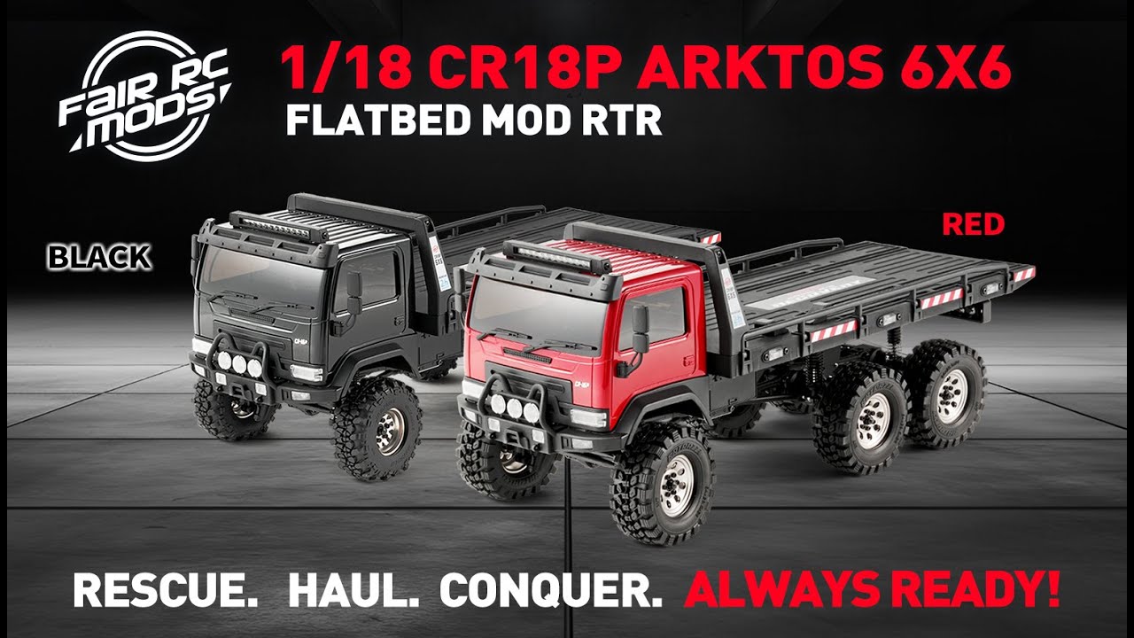 New Arrivals – FairRC CR18P ARKTOS 6x6 Flatbed Mods