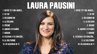 Laura Pausini Mix Top Hits Full Album ▶ Full Album ▶ Best 10 Hits Playlist