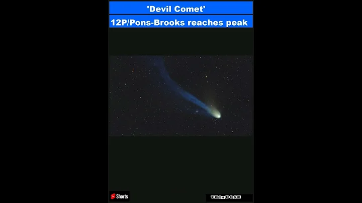 'Devil Comet' 12P/Pons-Brooks reaches peak brightness tonight. Here's how to see it|Shorts