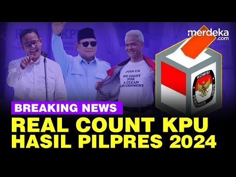 🔴 LIVE - REAL COUNT KPU Hasil Pilpres 2024 Anies, Prabowo &amp; Ganjar