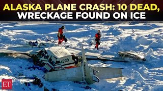 Shocking! missing Alaska plane found crashed, 10 aboard confirmed dead, wreckage found on