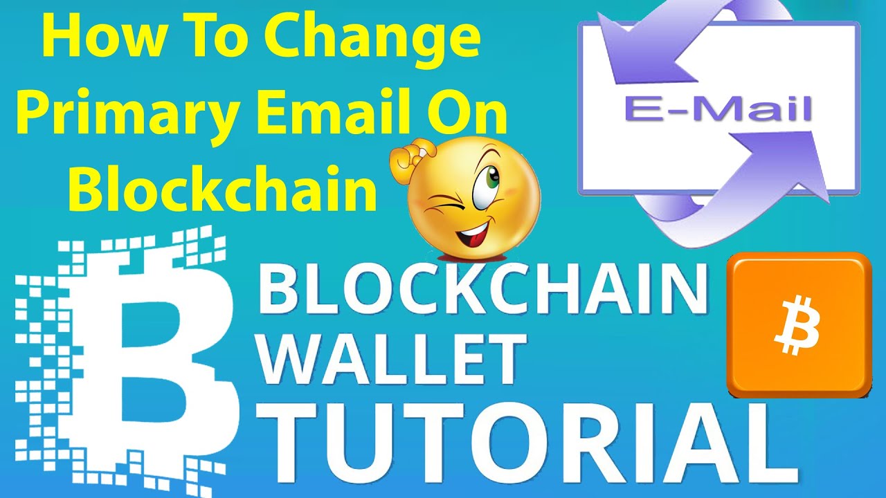 How To Change Email On Blockchain Blockchain in Emails YouTube