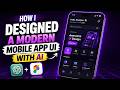 How I Designed a Modern Mobile App UI with AI 🤯📱 | Creative UI Design Tutorial