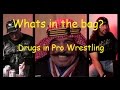 What's in the bag?  Drugs in Pro Wrestling