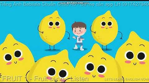 LV20901-FRUIT 1-Fruit song-listen -Học Tiếng Anh Babilala qua bài hát rất tốt cho bé