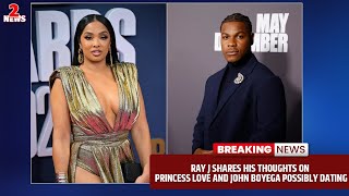 Ray J Shares His Thoughts On Princess Love And John Boyega Possibly Dating