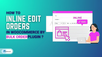 How to inline edit orders in woocommerce bulk edit plugin?