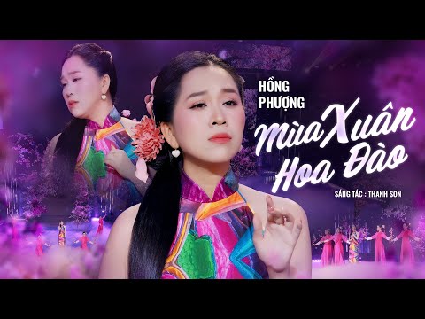 MÙA XUÂN HOA ĐÀO - Hồng Phượng | MV OFFICIAL | Mùa Xuân mang cho thế gian giấc mơ thần tiên nhất đời