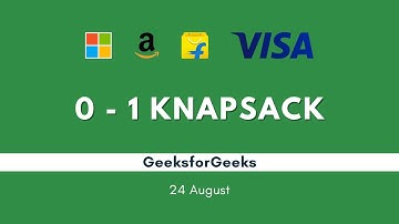 POTD- 24/08/2024 | 0 - 1 Knapsack Problem | Problem of the Day | GeeksforGeeks
