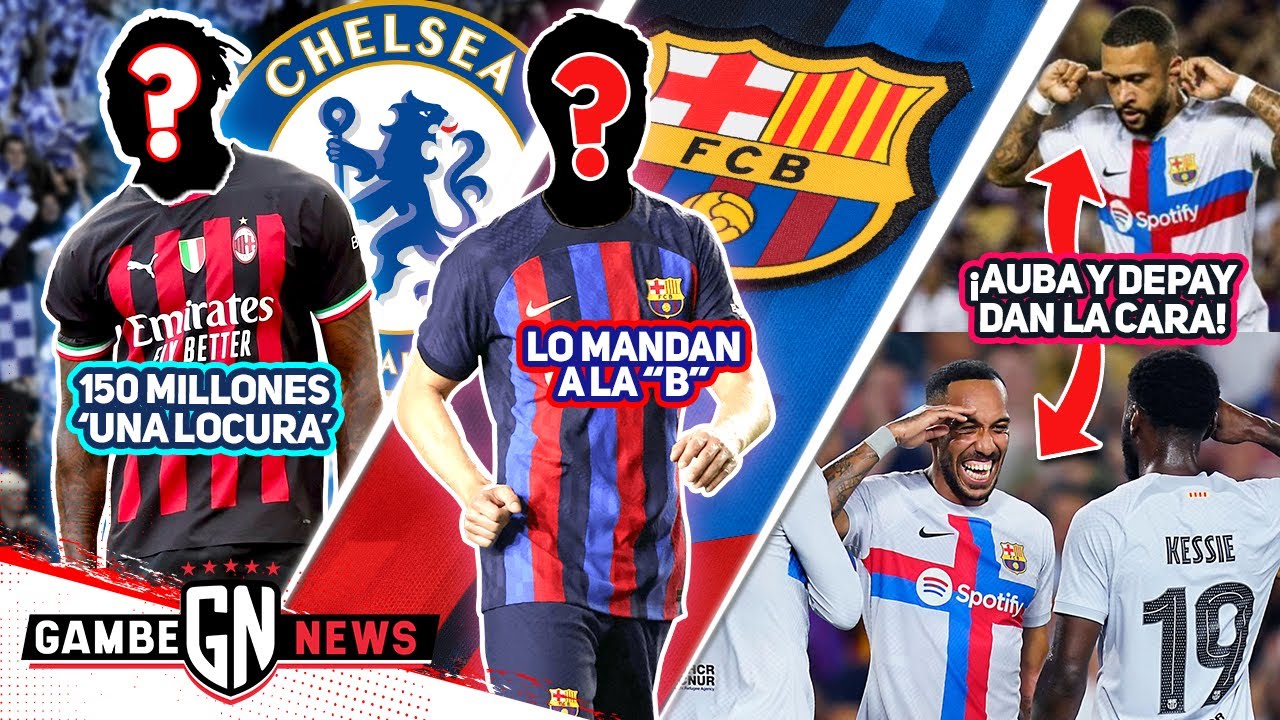 CHELSEA se vuelve LOCO: 150MDE x DELANTERO💰lBARÇA manda FICHAJE A LA 