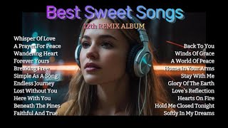 💖 BEST SWEET SONGS - 12th REMIX [Playlist] | heart touching | soft & sweet | relax | romance